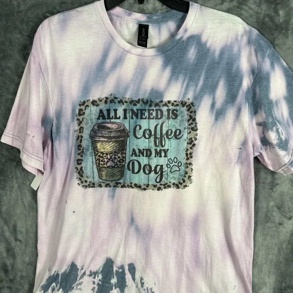 Women’s T-Shirt “All I Need Is Coffee And My Dog Tie Dyed Shirt Size Large